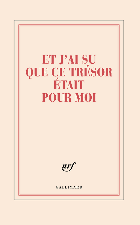 « Et j'ai su que ce trésor était pour moi » (grand carnet)