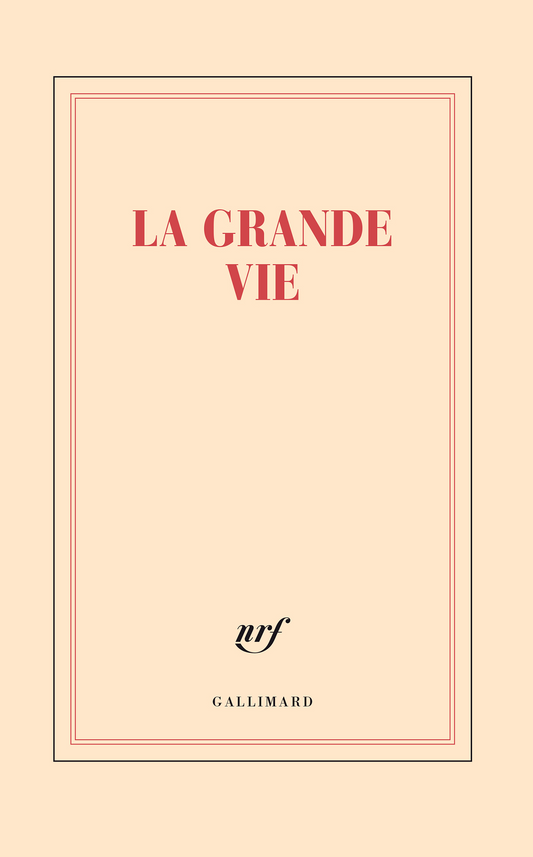 « La grande vie » (grand carnet)