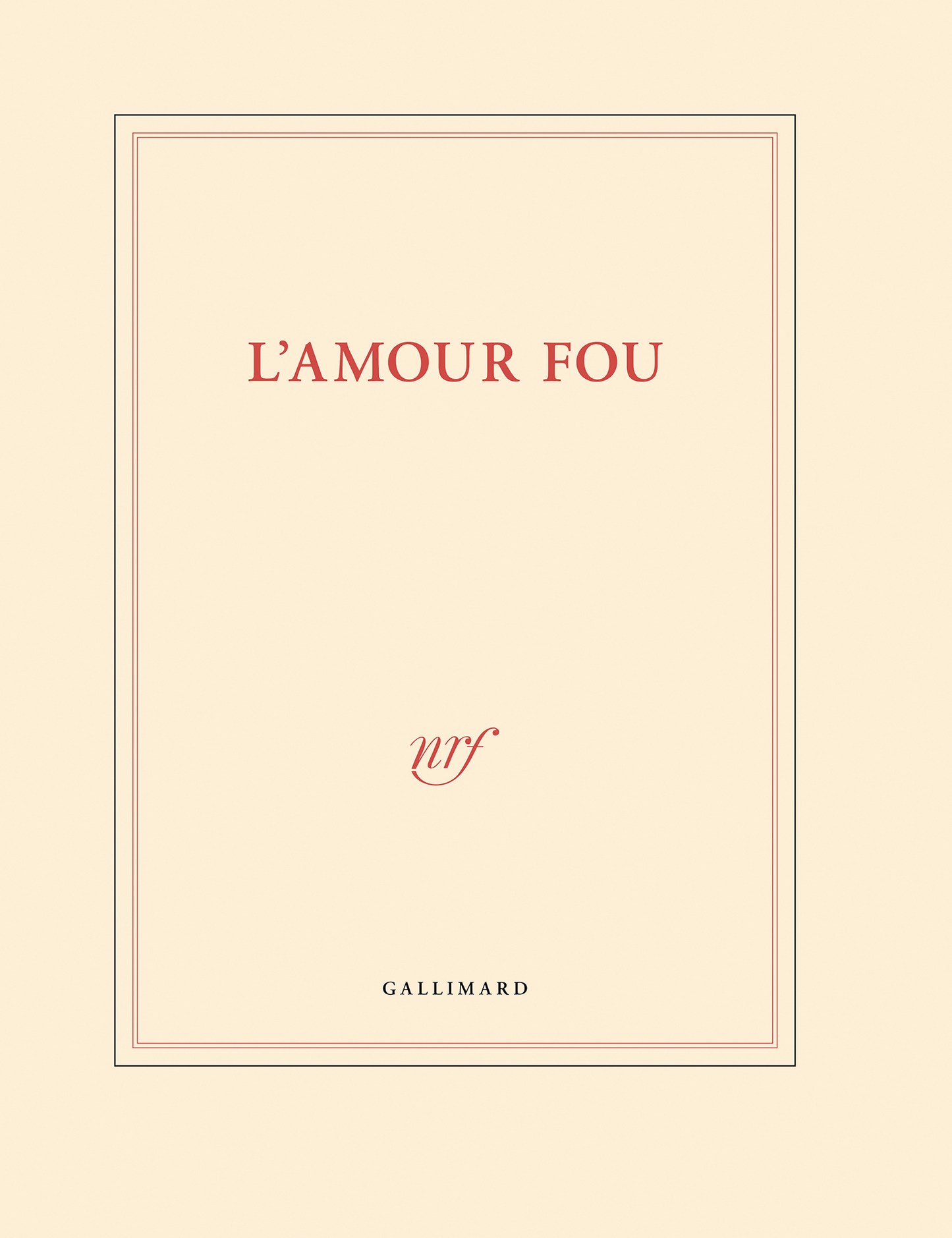 « L'amour fou » (grand cahier)