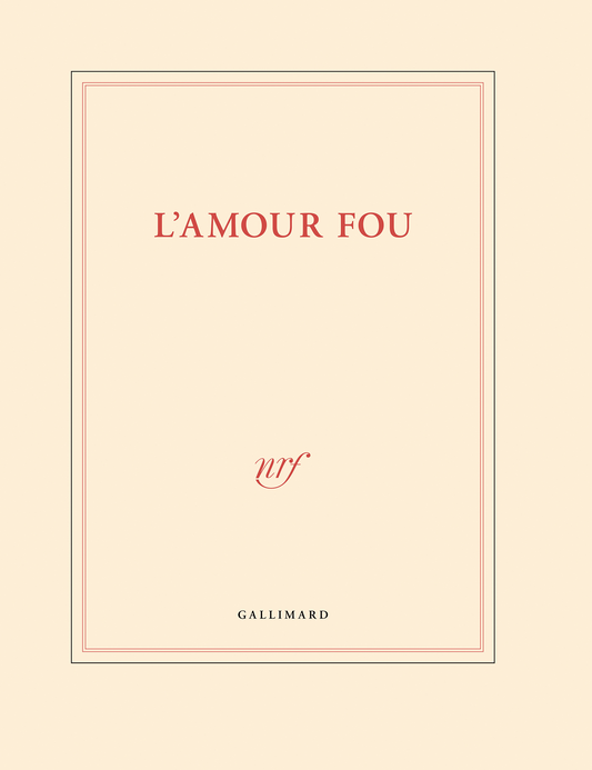 « L'amour fou » (grand cahier)