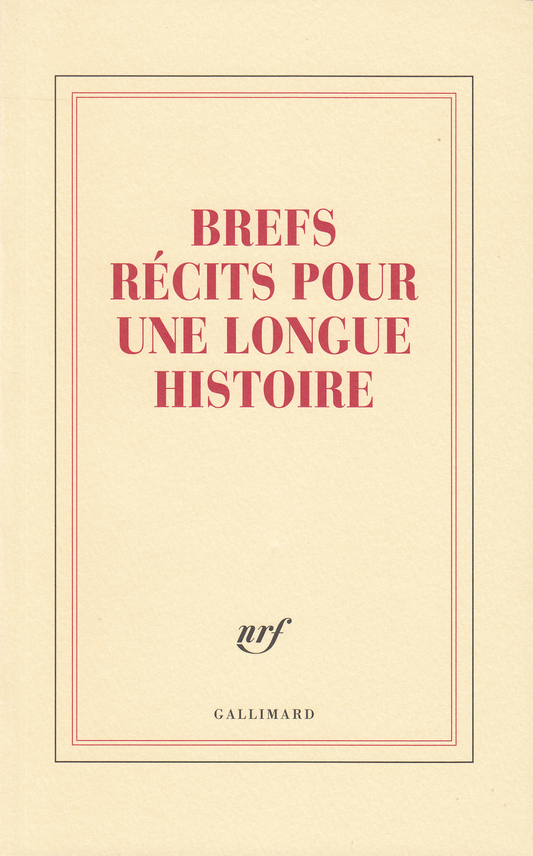 « Brefs récits pour une longue histoire » (grand carnet)