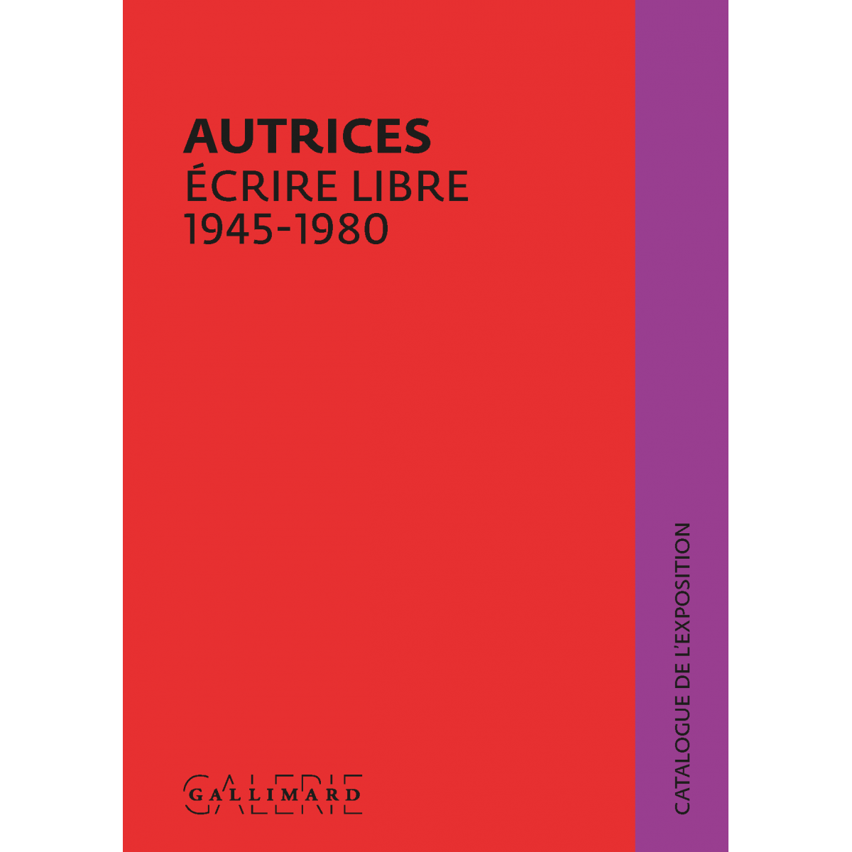 « Autrices, écrire libre (1945-1980) »