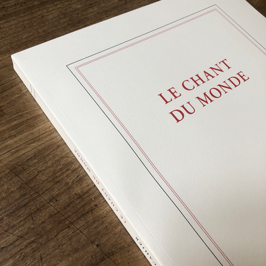 « Le chant du monde » (grand cahier)